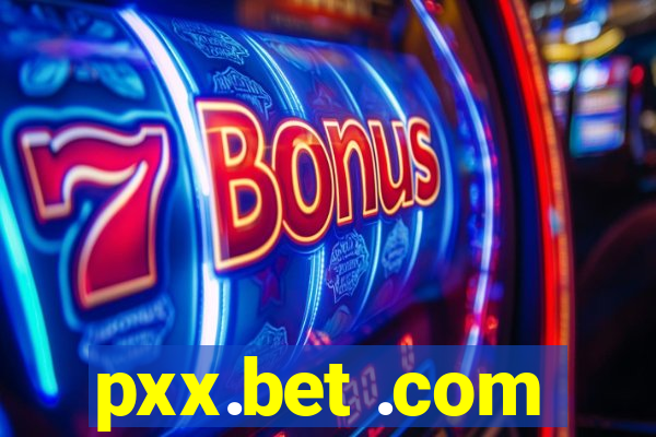 pxx.bet .com